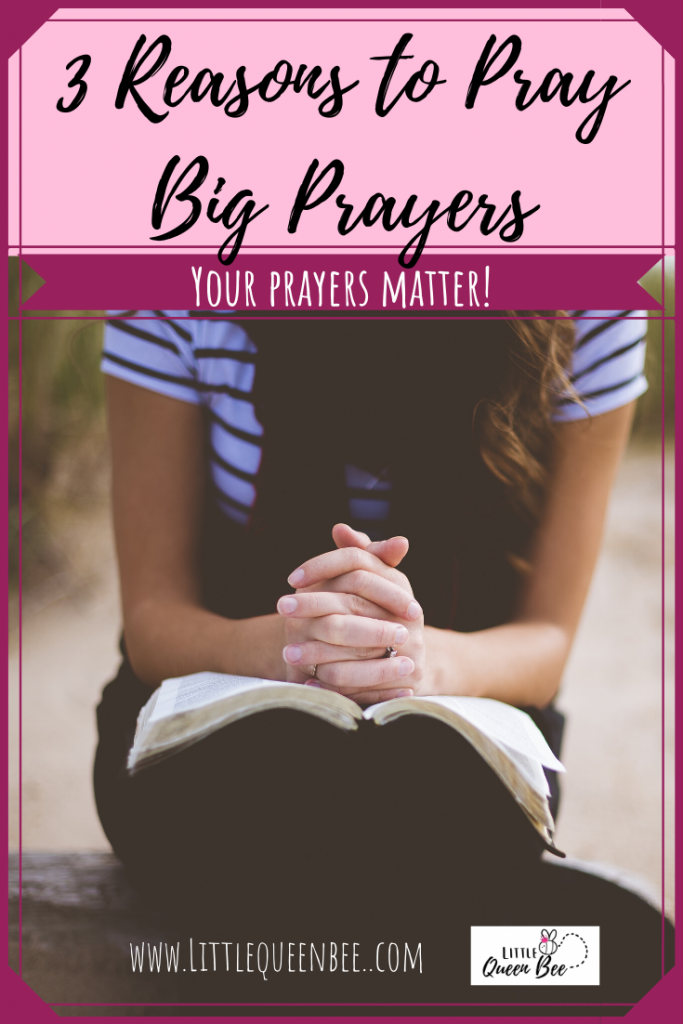 3 Reasons to Pray Big Prayers | Naptime Theologian