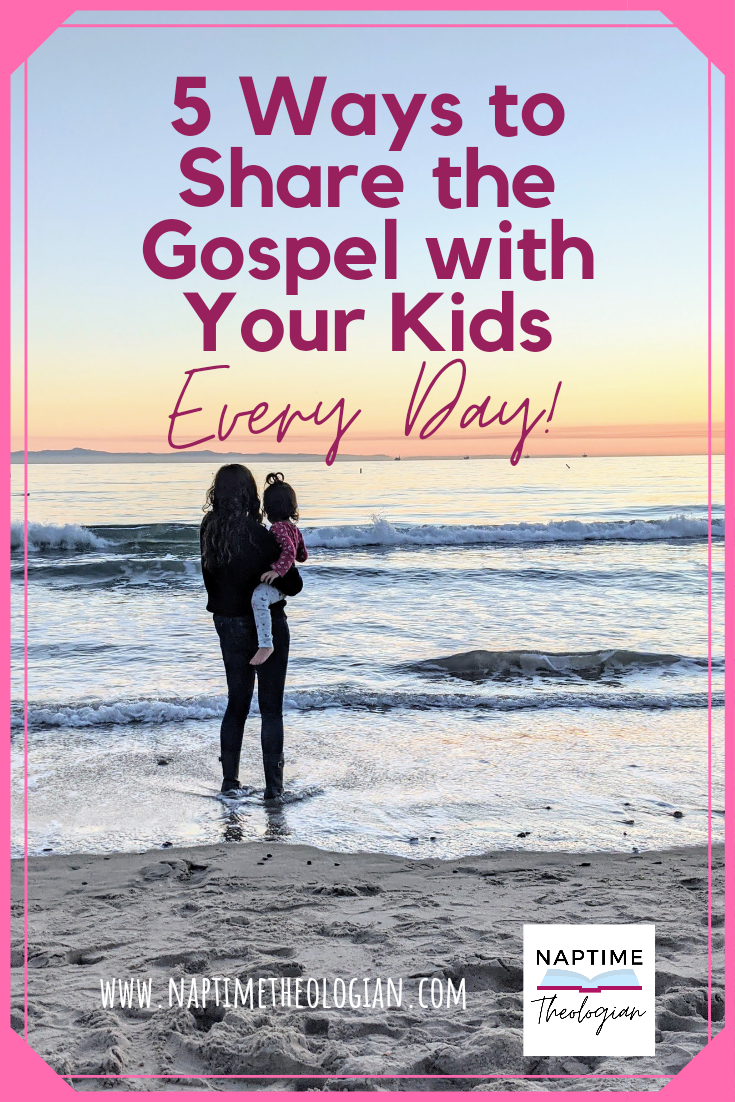 5 Ways to Share the Gospel With Your Kids